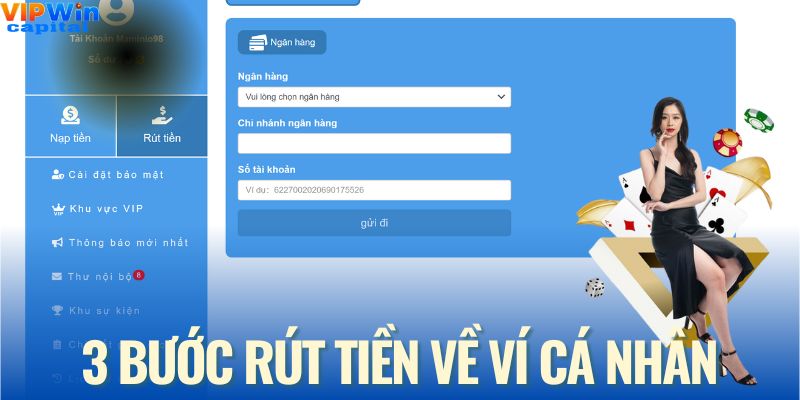Hướng dẫn cách rút tiền vipwin về ví cá nhân nhanh trong 3 phút