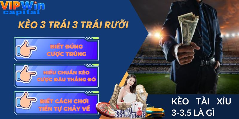 kèo tài xỉu 3-3.5 là gì