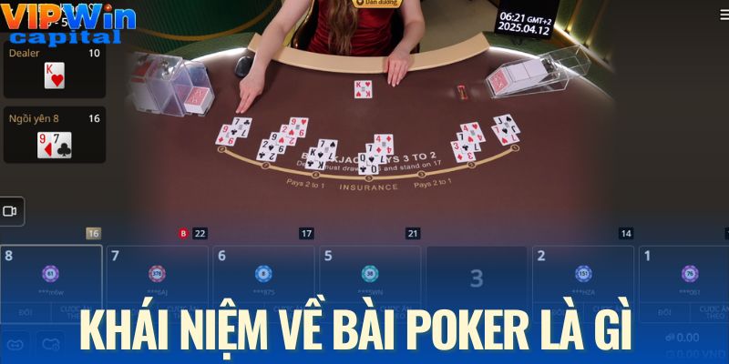 Học khái niệm poker là gì?