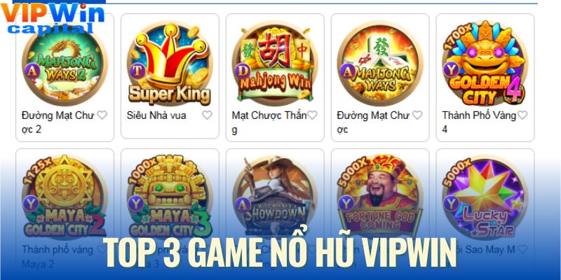 Top 3 game danh giá của sảnh Nổ hũ VIPWIN