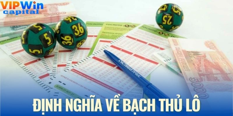 Khái niệm chuẩn về bạch thủ lô
